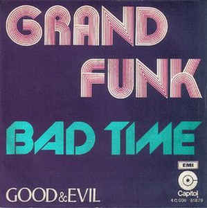 Bad Time - Grand Funk Railroad