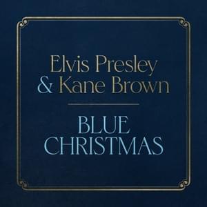 Blue Christmas - Elvis Presley & Kane Brown