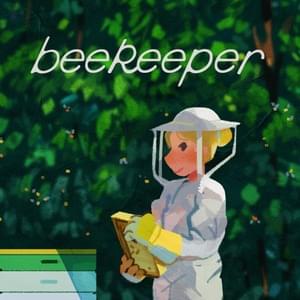 Beekeeper - Louie Zong