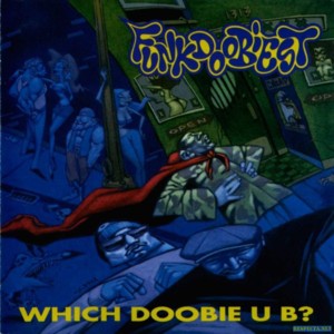 Wopbabalubop - FunkDoobiest (Ft. B-Real)