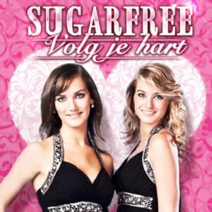 Volg Je Hart - Sugarfree (Belgium Duo)