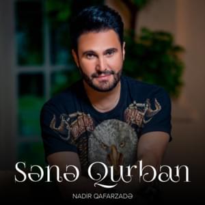 Sənə Qurban - Nadir Qafarzadə