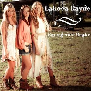 Emergency Brake - Lakoda Rayne