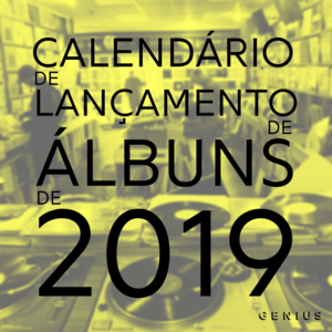 Calendário de Lançamento de Álbuns de Abril 2019 - Lyrxo Brasil