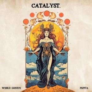 Catalyst. - Weird Lyrxo (Ft. Pepita Salim)