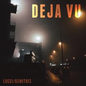 Déjà Vu - Lucci (Brokenspeakers) (Ft. Gemitaiz)