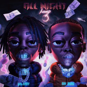 All Night Long - Bay Swag & Lil Baby