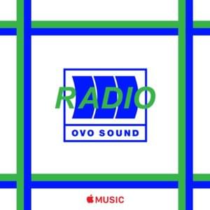 OVO Sound Radio Episode 57 Tracklist - Drake