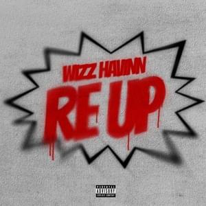 Re Up - Wizz Havinn