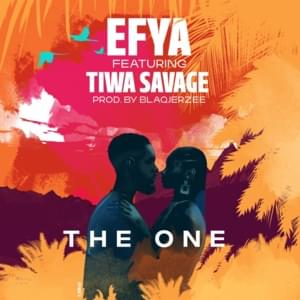 The One - Efya & Tiwa Savage