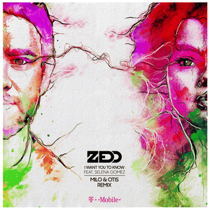 I Want You to Know (Milo & Otis Remix) - Zedd (Ft. Selena Gomez)