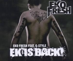 Ek is back - Eko Fresh (Ft. G-Style)