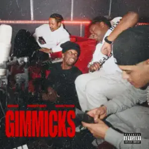 GIMMICKS - GR8FUL, KindlyNxsh & Priddy Ugly