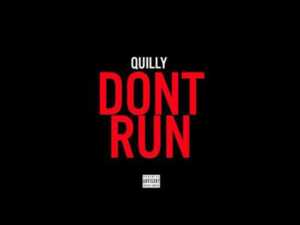 Don’t Run - Quilly