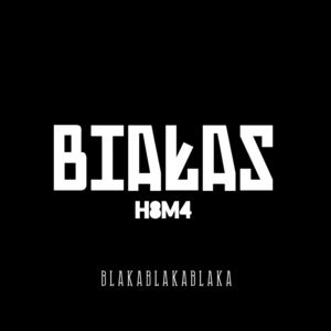 Blakablakablaka - Białas