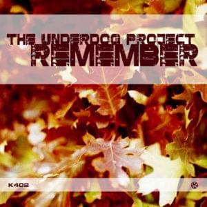 Remember (Original) - The Underdog Project