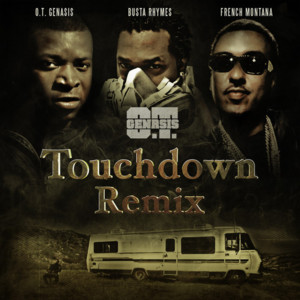 Touchdown (Remix) - O.T. Genasis (Ft. Busta Rhymes, French Montana & Juicy J)