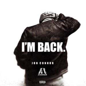 I’m Back - Jon Connor (Ft. Dr. Dre)