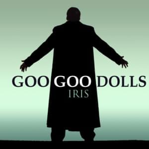 Iris - The Goo Goo Dolls