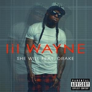 She Will - Lil Wayne (Ft. Drake)