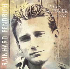 Kein schöner Land - Rainhard Fendrich