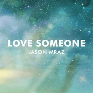 Love Someone - Jason Mraz