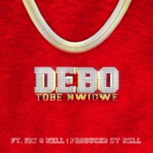 DEBO - Tobe Nwigwe (Ft. Fat & LaNell Grant)