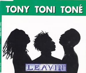 Leavin’ (Raphael’s Edit) - Tony! Toni! Toné!