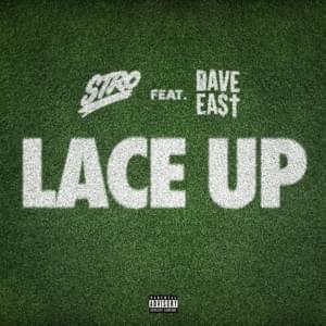 Lace Up - Stro (Ft. Dave East)