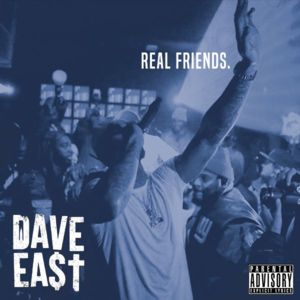 Real Friends - Dave East