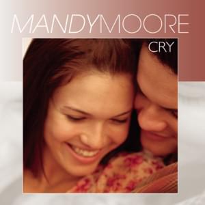 Cry - Mandy Moore