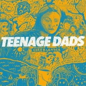 Cheerleader - Teenage Dads