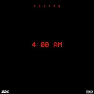 4 AM - Foster