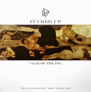 Year of the Pig (UK edit) - Fucked Up