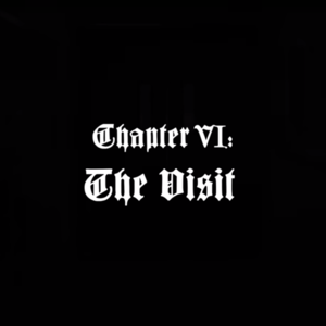 Chapter VI: The Visit - Ghost