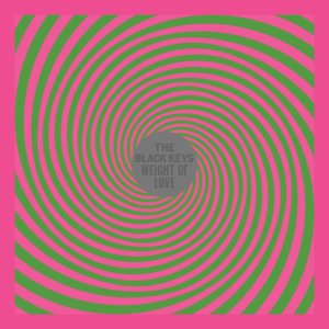 Weight of Love - The Black Keys