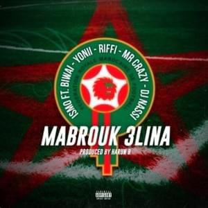 Mabrouk 3lina - Ismo (Ft. Biwaï, Dj Nassi, Mr Crazy, Riffi & YONII)