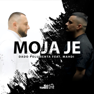 Moja je - Dado Polumenta & Mahdi