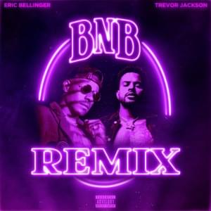 BNB (Remix) - Eric Bellinger (Ft. Trevor Jackson)