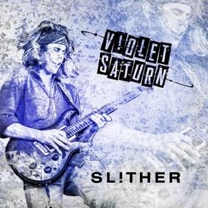 Slither - Violet Saturn