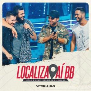 Localiza Aí BB - Vitor e Luan (Ft. Henrique & Juliano)