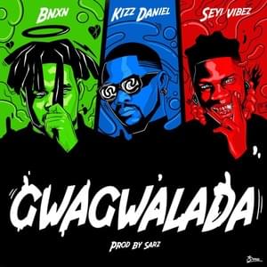 Gwagwalada - Bnxn (Ft. Kizz Daniel & Seyi Vibez)