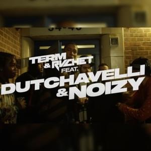 Chicken Dinner - Term & Rvchet (Ft. Dutchavelli & Noizy)