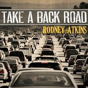 Take a Back Road - Rodney Atkins