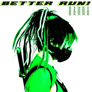 BETTER RUN! - Zahna