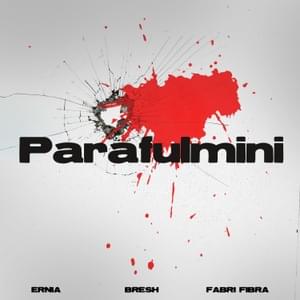 PARAFULMINI - Ernia (Ft. Bresh & Fabri Fibra)