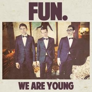 We Are Young (Radio Edit) - ​fun. (Ft. Janelle Monáe)