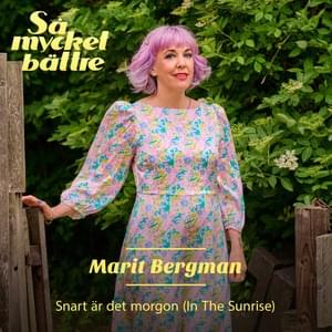 Snart är det morgon (In the Sunrise) - Marit Bergman