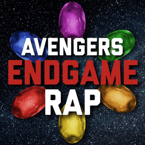 Avengers Endgame Rap - Daddyphatsnaps