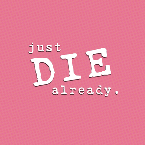 Just Die Already - Dan Bull